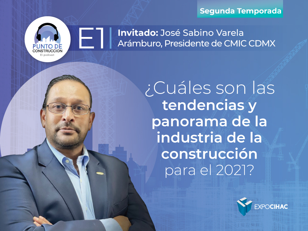 PODCAST | Punto de Construcción: ¿Cuáles son las tendencias y panorama de la industria de la construcción para 2021?