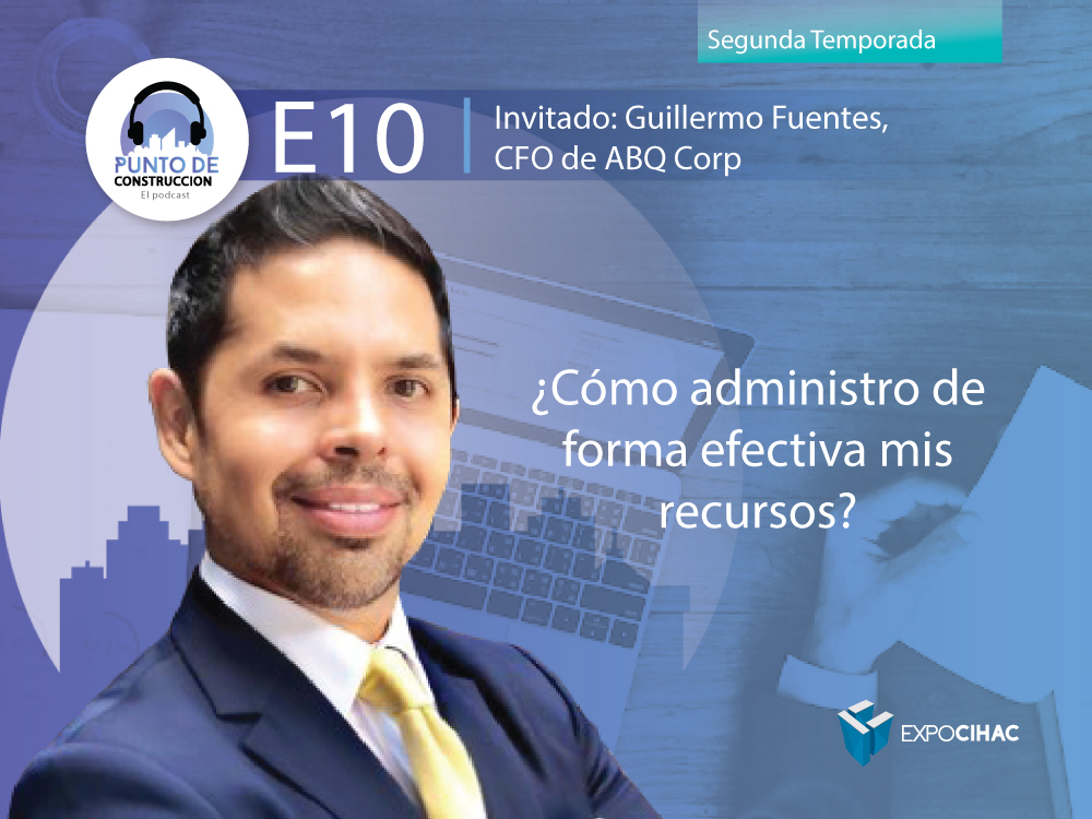 PODCAST | Punto de Construcción: ¿Cómo administro de forma efectiva mis recursos?