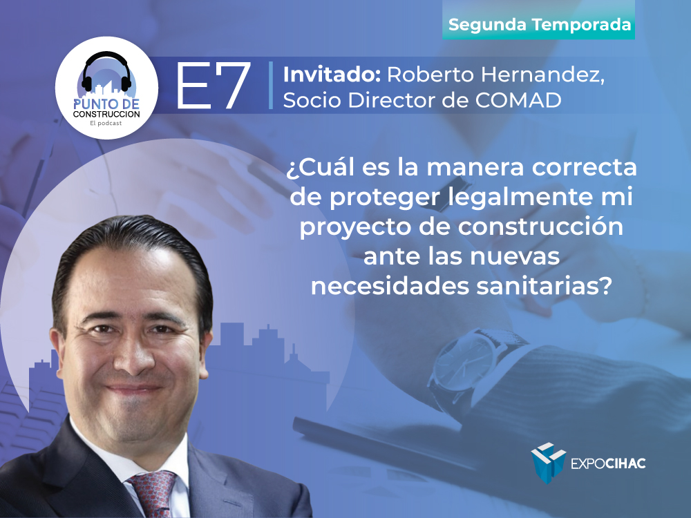 PODCAST | Punto de Construcción: ¿Cuál es la manera correcta de proteger legalmente mi proyecto de construcción ante las nuevas necesidades sanitarias?