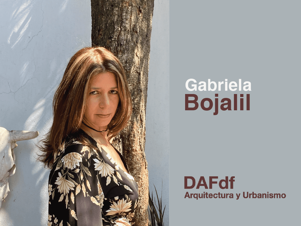 Gabriela Bojalil directora de DAFdf 