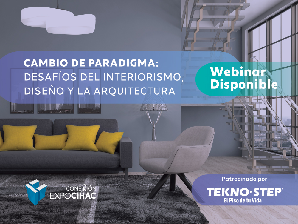 WEBINAR | Cambio de paradigma: desafíos del interiorismo, diseño y de la arquitectura