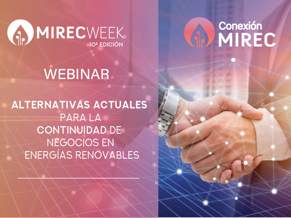 WEBINAR | Alternativas actuales para la continuidad de negocios en energías renovables 